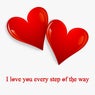 I love you every step of the way