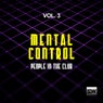 Mental Control, Vol. 3 (People In The Club)