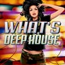 What's Deep House