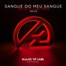 Sangue do Meu Sangue (House Of Labs Remix)