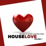 Houselove, Volume 1 (The Best Of House & Electro Tunes)