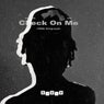 Check On Me