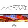 Big Room Beats In Miami