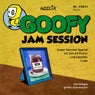 Goofy Jam Session