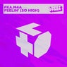 Feelin' (So High)