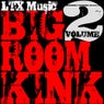 Big Room Kink, Vol. 2