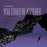 You Could Be Another
