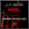 It's Dark-Robbie Rivera Mix