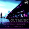 Chill Out Music - The Ultimate Lounge Collection, Vol. 1