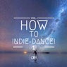 How To Indie-Dance!, Vol. 1