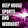 Deep House Sports and Workout