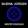 Never Enough
