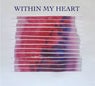Within My Heart