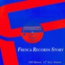 Fresca Records Story (100 Original 12" Inch. Version)