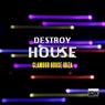 Destroy House (Glamour House Ibiza)
