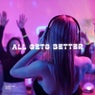 All Gets Better