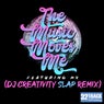 The Music Moves Me (DJ Creativity Slap Remix)