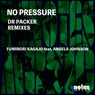 No Pressure (Dr Packer Remixes)