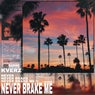 Never Brake Me