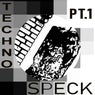 Techno Speck, Pt. 1
