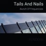 Tails And Nails