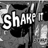 Shake It