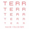 Have You Ever