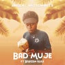 Bad Muje (feat. Brazen Rule)