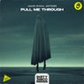 Pull Me Through (Extended Mix)