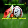 Could Have Been a Footballer