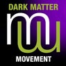 Dark Matter - Movement