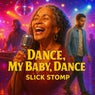 Dance, My Baby, Dance