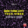 New York City Tech Vibes, Vol. 4 (The Very Best Of Tech House)