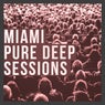 Miami Pure Deep Sessions
