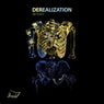 Derealization II