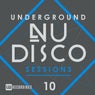Underground Nu-Disco Sessions, Vol. 10