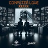 Computer Love (Quannum Logic & Lummen Remix)