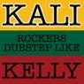 Rockers Dubstep Like Kelly