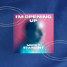 I'm Opening Up
