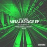 Metal Bridge EP