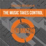 The Music Takes Control