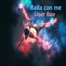 Balla Con Me
