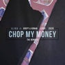 Chop My Money (The Remixes)