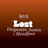 Disgustin Justin / Metalfoot