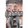 dj pa bum bum