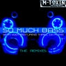 So Much Bass (The Remixes)