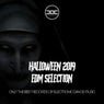 Halloween 2019 Edm Selection (Only the Best Records of Electronic Dance Music)