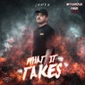 What it Takes