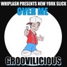 Over Me (Whiplash Presents New York Slick)