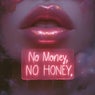 No Money No Honey